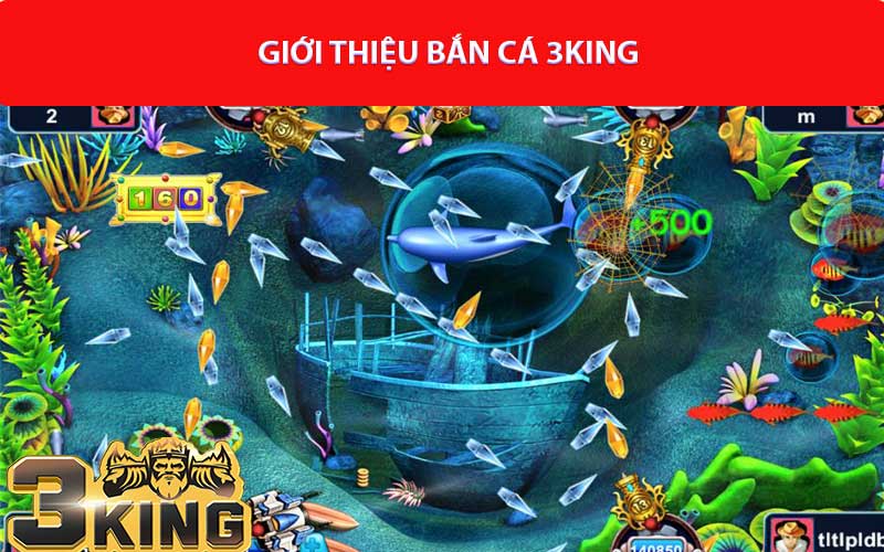 Giới Thiệu Bắn Cá 3king